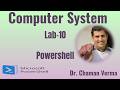 Computer System Lab - 10 | Informatics |  POWERSHELL Scripts | MICROSOFT WORLD