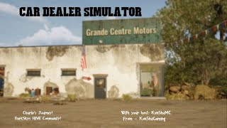 Car Dealer Simulator - EP 001CDS - Charlie's Journey, Grande Centre Auto, a new beginning screenshot 2