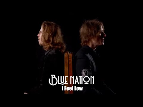 Blue Nation - I Feel Low - Official Video