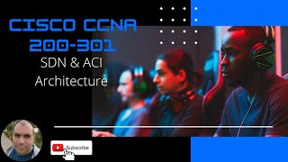 109 - Cisco CCNA 200-301 Vol-2, Ch16 - SDN & ACI Architecture - Arabic - عربى