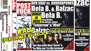 Bela B. &amp; Balzac - Wall - (von der Single &quot;Der Graf vs. Horrorpunks&quot; aus dem Jahr 2007)