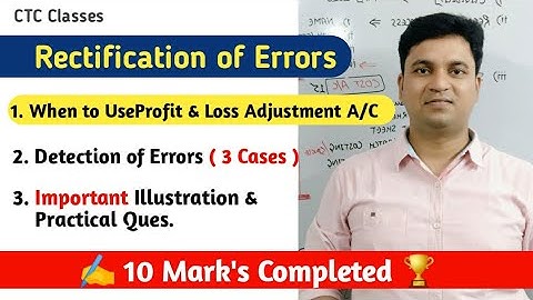 Profit and loss adjustment Accounts in Rectification of Errors