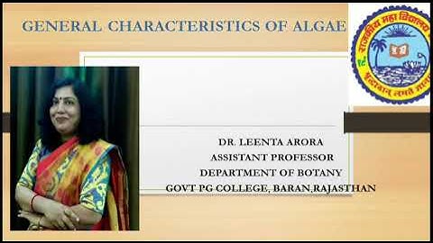 B.Sc.PART I | GENERAL CHARACTERISTICS OF ALGAE LEC 2nd | PAPER I BOTANY|E-CONTENT BY DR.LEENTA ARORA