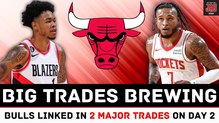 Chicago Bulls Have TWO Big Trades Brewing According to NBA Insiders on Day 2 of Free Agency