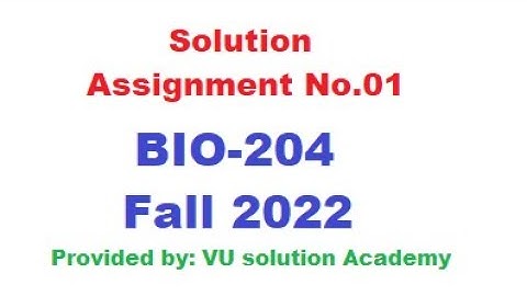 BIO204 Assignment No.01 solution Fall 2022 | BIO Assignment Solution | Assignment solution Fall 2022