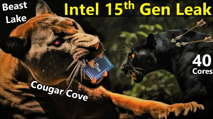 Intel 15th Gen Leak: 40C Arrow Lake, Cougar Cove, Beast Lake POUNCE on AMD!