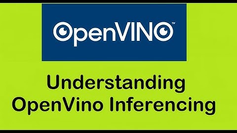 7. Understanding OpenVino Inference | Intel OpenVino | Windows | C++