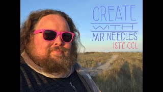 ISTE CCL: Creative Design Challenge for Educators with Tim Needles