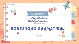 KOHESYONG GRAMATIKAL| URI NG KOHESYONG GRAMATIKAL| FILIPINO 8-3RD GRADING| ARALIN SA FILIPINO