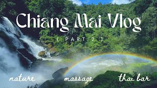 #8 Chiang Mai Thailand 🇹🇭 Travel Vlog (Part 2); Doi Inthanon, Massage, Thai Bar  l  @birdiesbelly