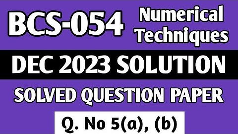 P7 - Q. 5(a), (b) | BCS 054 Dec 2023 Solution | BCS 054 Solved Question Paper | Bcs 054 Important