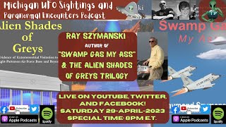Swamp Gas? My A$$! Ray Szymanski Returns With Breaking News On The 1966 Michigan UFO Flap
