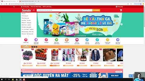 [Phần 1] - Giới thiệu sàn Thương Mại Điện Tử Sendo.vn