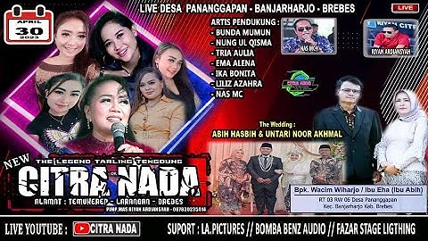 CITRA NADA LIVE DESA PENANGGAPAN - BANJARHARJO - BREBES  (SIANG) 30APRIL 2023