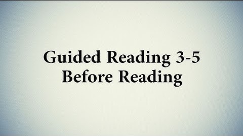 Guided Reading 3-5-Before Reading