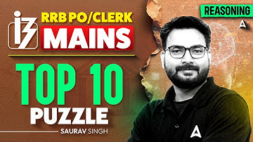 IBPS RRB PO Mains Reasoning 2025 | RRB PO Mains Reasoning Top 10 High Level Puzzles Practice Set