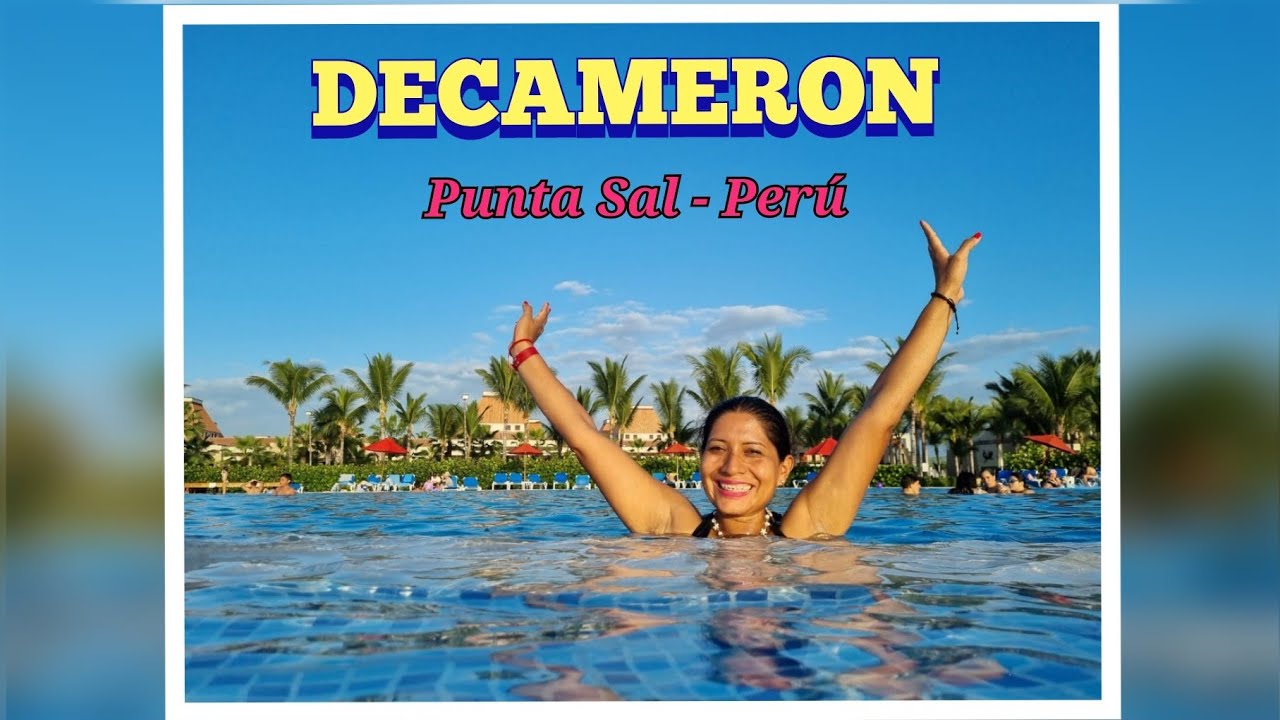 🏨 DECAMERON PUNTA SAL el hotel más grande del Perú🇵🇪 - YouTube