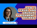 The Eighth Amendment and Its Impact on Cruel and Unusual Punishment
