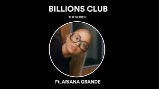 Video thumbnail of "Spotify | Billions Club: The Series featuring Ariana Grande"