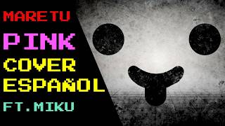 PINK | Cover Español | MARETU ft. Hatsune Miku (VOCALOID) REMAKE 2026