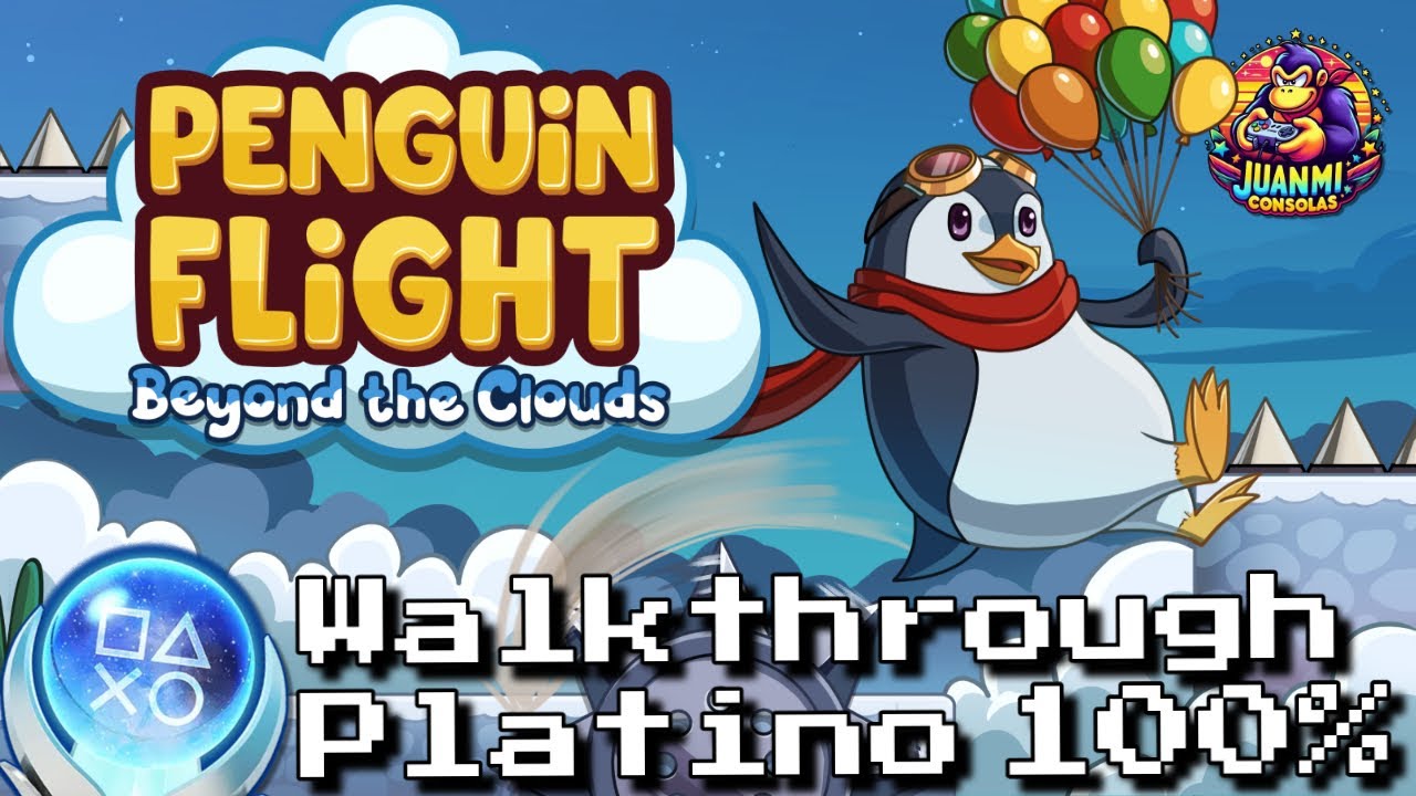 Penguin Flight: Beyond The Clouds // Guía Platino 7 min. // Walkthrough // 100% Achievements Logros