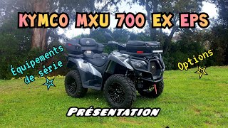 Kymco MXU 700 EX EPS, présentation détaillée.