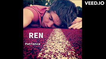Ren - Patience (Studio Version)