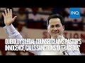 Quiboloy’s legal counsel claims pastor