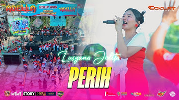 PERIH - LUSYANA JELITA | OM. ADELLA LIVE KEPUNDUHAN - TEGAL