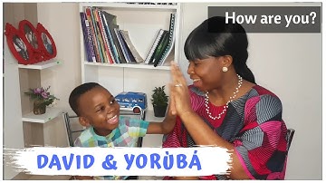 How to say  "How are you? I`m fine" in Yoruba || Learn with David || David & Yoruba Ep.2