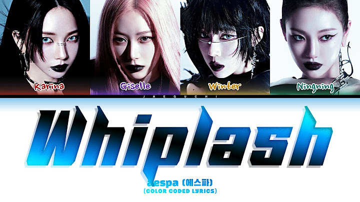 aespa (에스파) 'Whiplash' (Color Coded Lyrics)