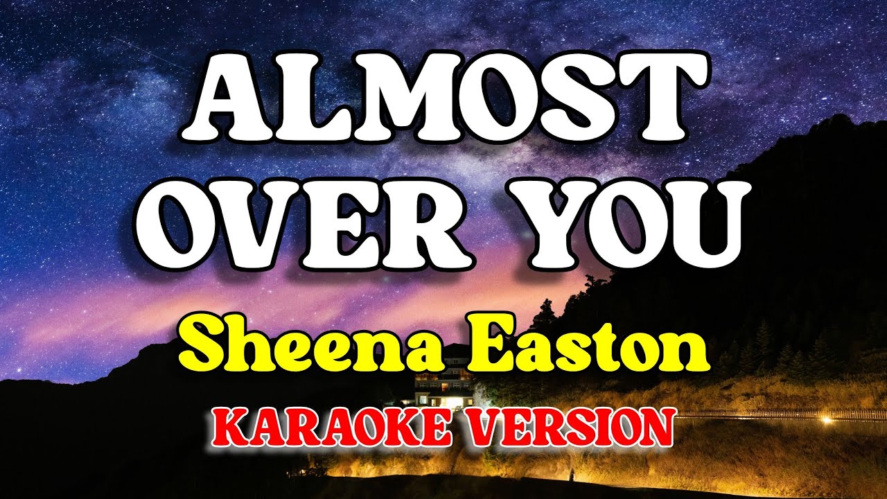 Almost over you - Sheena Easton (Karaoke version) - YouTube