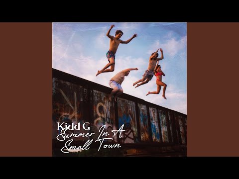 Summer In A Small Town - Kidd G