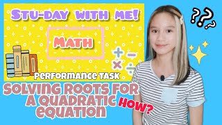Celebrity Solving Roots for a Quadratic Equation by Denise || Performance Task Profile