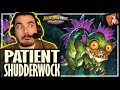 THE PATIENT SHUDDERWOCK?! - Hearthstone Battlegrounds