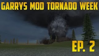 Gmod Tornado Week Day 2