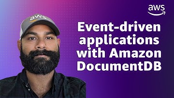 Building event-driven applications with Amazon DocumentDB- AWS Database in 15