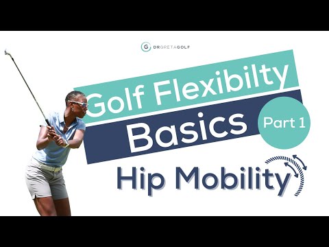 How To Assess & Develop Hip Mobility | Golf Fitness | Dr. Greta Golf