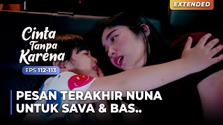 NUNA SEKARAT! Inilah Pesan Terakhirnya Untuk Sava & Bas! | CINTA TANPA KARENA | EPS 112-113 (4/5)