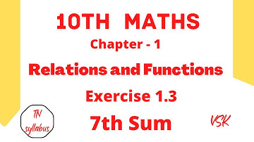 10th Maths  @mathswithvsk6794  / Relations and Functions  / Exercise 1.3  / 7th Sum