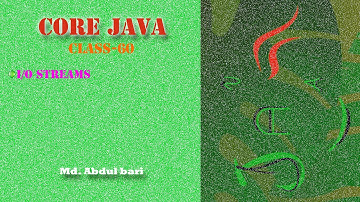Core Java- Bangla Tutorial(I/O Streams)- Class 60