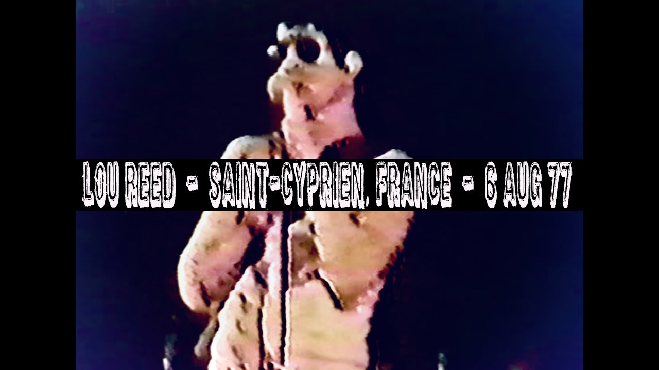 RARE Lou Reed footage from Saint-Cyprien, France (1977)