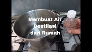 Cara Membuat Air Destilasi dari Rumah