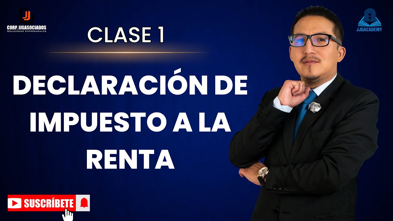 CLASE # 1 DECLARACIÓN DE IMPUESTO A LA RENTA - YouTube