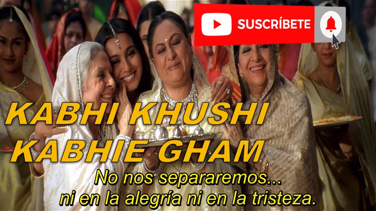 Kabhi Khushi Kabhie Gham Sub Español