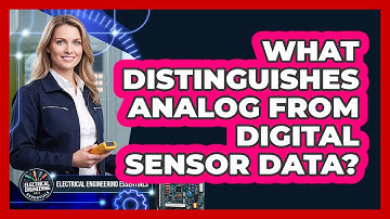 What Distinguishes Analog From Digital Sensor Data?