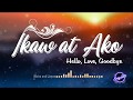 SONGHITS: IKAW AT AKO - Moira   Jason (music video) Hello, Love, Goodbye HD