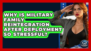 Why Is Military Family Reintegration After Deployment So Stressful? - Sky Command Brotherhood