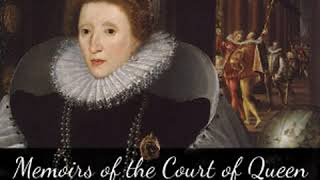 Memoirs Of The Court Of Queen Elizabeth Volumes I Ii By Lucy Aikin Part 24 Full Audio Book