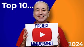 My Top 10 Project Management YouTube Channel Recommendations for 2024